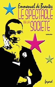 Paperback Le spectacle de la société [French] Book