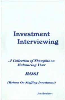 Investment Interviewing: A Collection of Thoughts on Enhancing Your ROSI