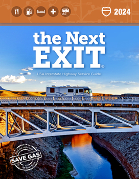 Paperback The Next Exit 2024: The Most Complete Interstate Highway Guide Ever Printed Book