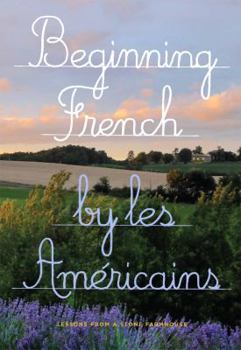 Paperback Beginning French: Lessons from a Stone Farmhouse Book