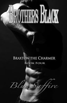 Braxton the Charmer - Book #4 of the Brothers Black