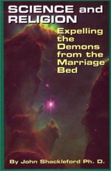 Paperback Science and Religion: Expelling the Demons from the Marriage Bed Book