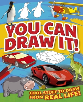 Paperback You Can Draw It!: Cool Stuff to Draw from Real Life! Book