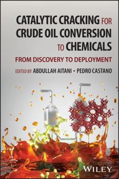 Hardcover Catalytic Cracking for Crude Oil Conversion to Chemicals: From Discovery to Deployment Book