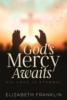 Paperback God's Mercy Awaits: His Love is Eternal Book