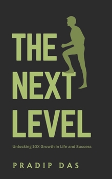 Paperback The Next Level: Unlocking 10X Growth in Life and Success Book