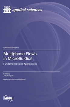 Hardcover Multiphase Flows in Microfluidics: Fundamentals and Applications Book