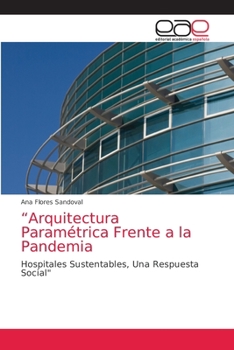 Paperback "Arquitectura Paramétrica Frente a la Pandemia [Spanish] Book