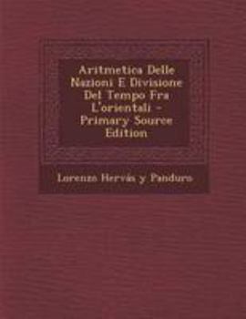 Paperback Aritmetica Delle Nazioni E Divisione del Tempo Fra l'Orientali - Primary Source Edition [Italian] Book