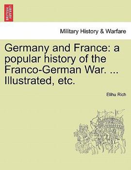 Paperback Germany and France: a popular history of the Franco-German War. ... Illustrated, etc. VOL. II Book