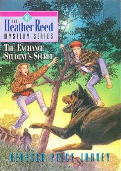 The Exchange Student's Secret (Heather Reed Mystery Series) - Book #6 of the Heather Reed Mystery