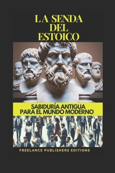 Paperback La Senda del Estoico: sabiduría antigua para el mundo moderno [Spanish] Book