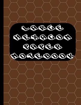 Large Hexagon Paper Notebook: Brown cover, 100 pages (or 50 sheets) of honeycomb paper, 8.5x11 in., glossy