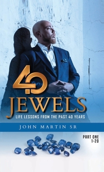 Paperback 40 Jewels: Life Lessons From The Past 40 Years Book