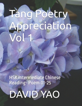 Tang Poetry Appreciation Vol 1: HSK Intermediate Chinese Reading- Poem 01-25
