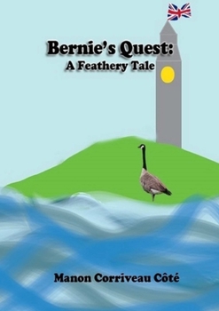 Paperback Bernie's Quest: A Feathery Tale Book