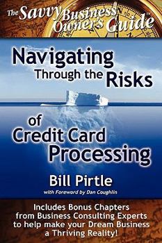 Paperback Navigating Through the Risks of Credit Card Processing Book