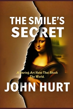Paperback The Smile's Secret: A Daring Art Heist That Shook The World Book