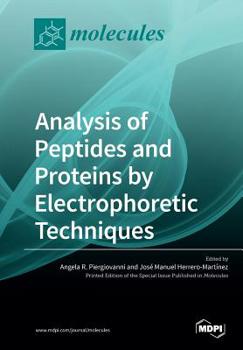 Paperback Analysis of Peptides and Proteins by Electrophoretic Techniques Book
