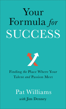 Mass Market Paperback Your Formula for Success: Finding the Place Where Your Talent and Passion Meet Book