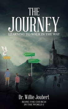 Paperback The Journey: Learning to Walk in the Way Book