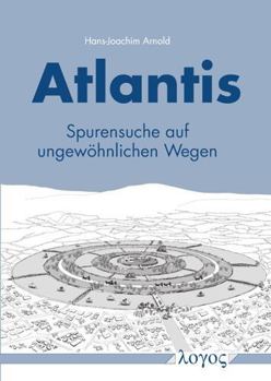 Paperback Atlantis: Spurensuche Auf Ungewohnlichen Wegen [German] Book