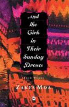 Paperback And the Girls in Their Sunday Dresses: Four Works Book