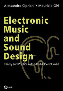 Paperback Electronic Music and Sound Design - Theory and Practice with Max/MSP - volume 1 Book