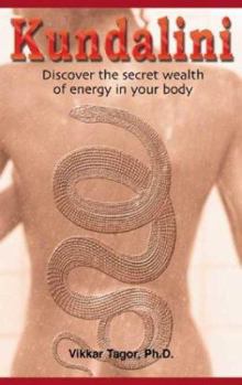 Paperback Kundalini: Discover the Secret Wealth of Energy in Your Body Book