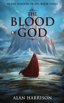 Paperback The Blood of God: In the Shadow of Sin: Book Three Book