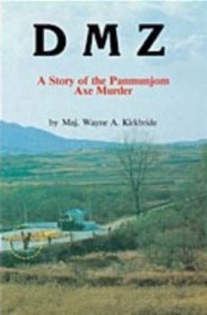 Hardcover DMZ, a Story of the Panmunjom Axe Murder Book