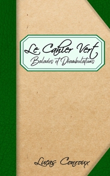 Paperback Le Cahier Vert: Balades et Déambulations [French] Book