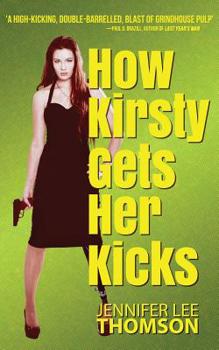 Paperback How Kirsty Gets Her Kicks Book