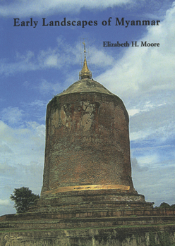 Paperback Early Landscapes of Myanmar Book