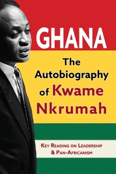 Paperback Ghana: The Autobiography of Kwame Nkrumah Book