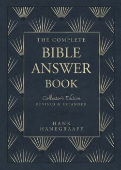 The Complete Bible Answer Book: Collector's Edition: Revised and Expanded