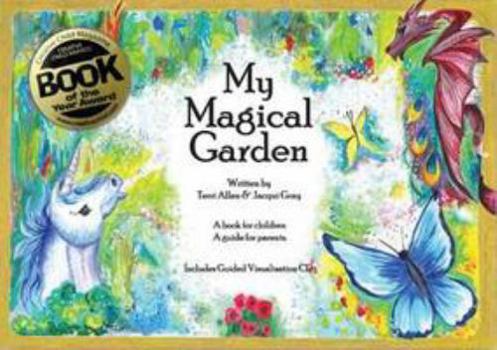 Paperback My Magical Garden (Holistic Healing 4 Children) Book
