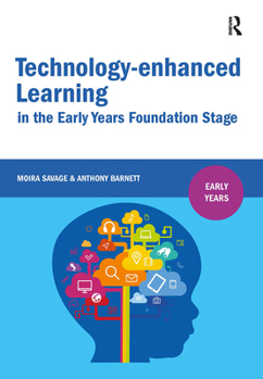 Hardcover Technology-Enhanced Learning in the Early Years Foundation Stage Book