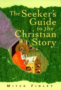 Paperback The Seeker's Guide to the Christian Story Book