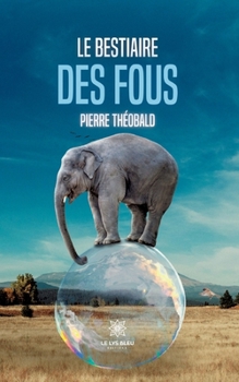 Paperback Le bestiaire des fous [French] Book
