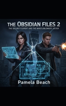 The Obsidian Files 2: The Security Expert and the Whistleblower’s Sister