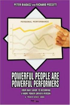 Paperback Powerful People Are Powerful Performers: Your Daily Guide To Becoming A More Power-Driven Person Book