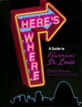 Paperback Here's Where: A Guide to Illustrious St. Louis (Volume 1) Book