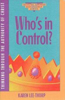Paperback Who's in Control (Thinking Through Discipleship Series) Book