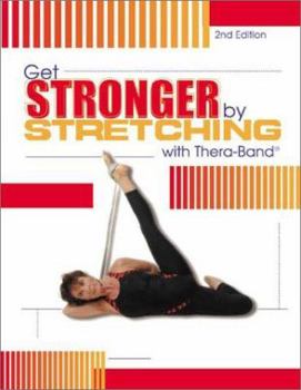Paperback Get Stronger by Stretching with Thera-Band Book