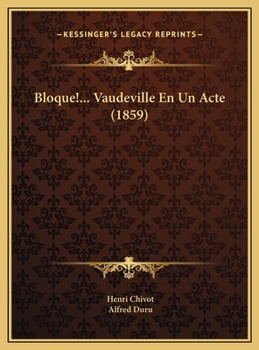 Hardcover Bloque!... Vaudeville En Un Acte (1859) [French] Book