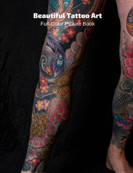 Paperback Beautiful Tattoo Art Full-Color Picture Book: Body Art Photography Book