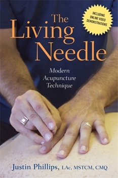 Hardcover The Living Needle: Modern Acupuncture Technique Book
