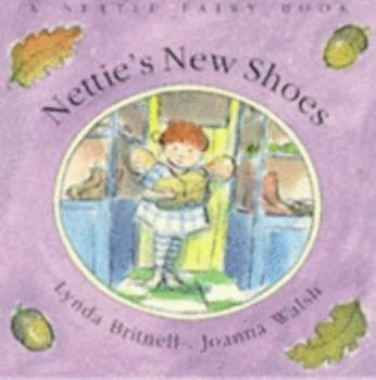 Paperback Nettie's New Shoes (A Nettle Fairy Book) Book
