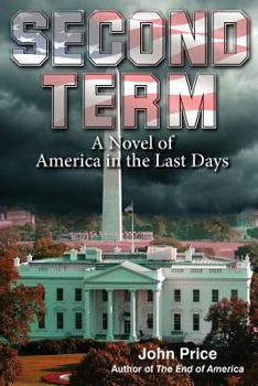 Paperback SECOND TERM A Novel of America in the Last Days Book